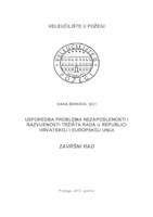 USPOREDBA PROBLEMA NEZAPOSLENOSTI I RAZVIJENOSTI TRŽIŠTA RADA U REPUBLICI HRVATSKOJ I EUROPSKOJ UNIJI