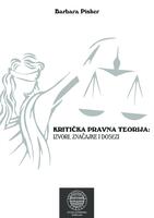 prikaz prve stranice dokumenta Kritička pravna teorija: izvori, značajke i dosezi